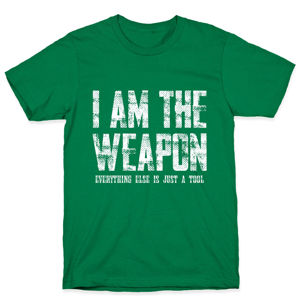I Am The Weapon T-Shirt