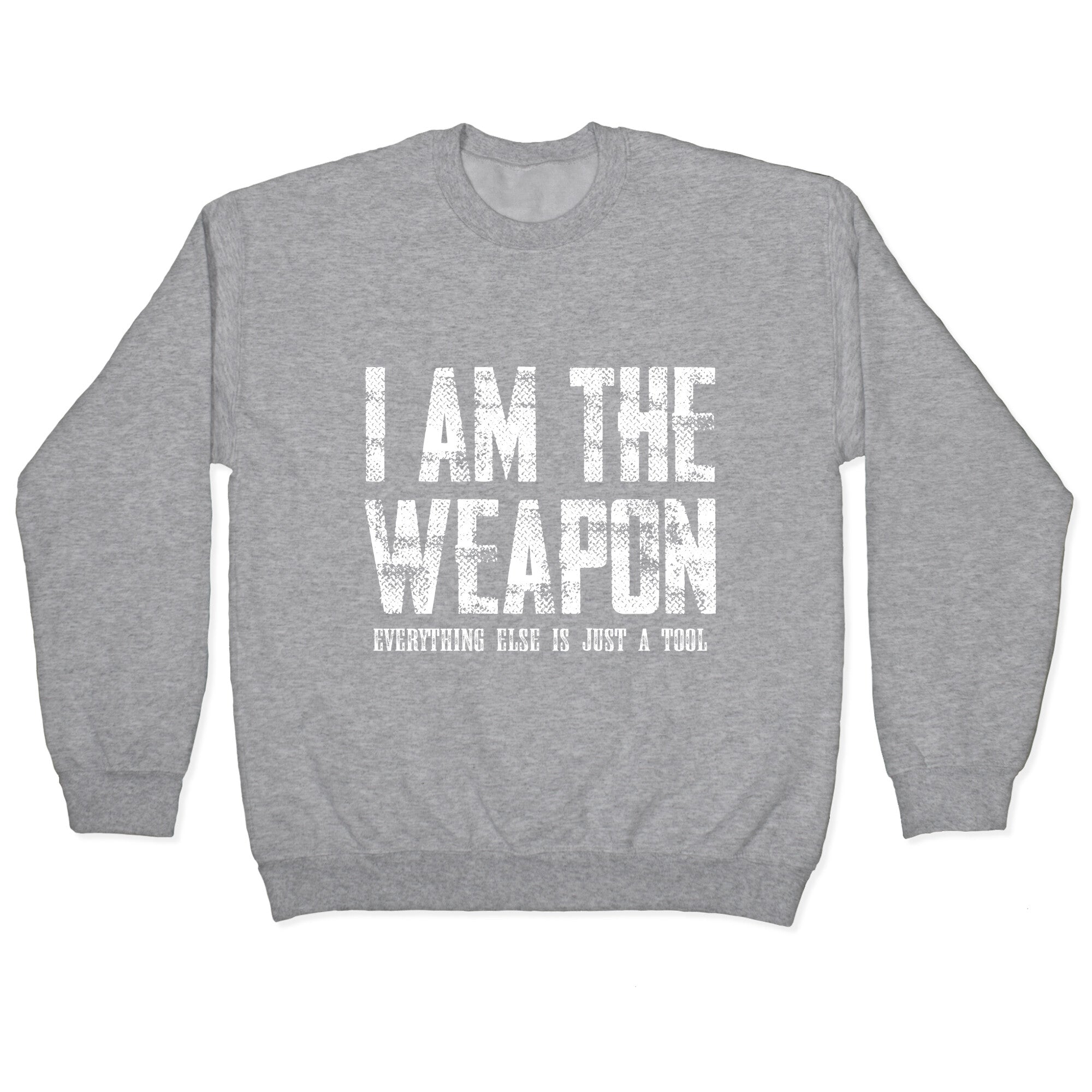 I Am The Weapon Crewneck Sweatshirt