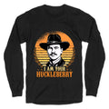 Im Your Huckleberry Longsleeve Tee