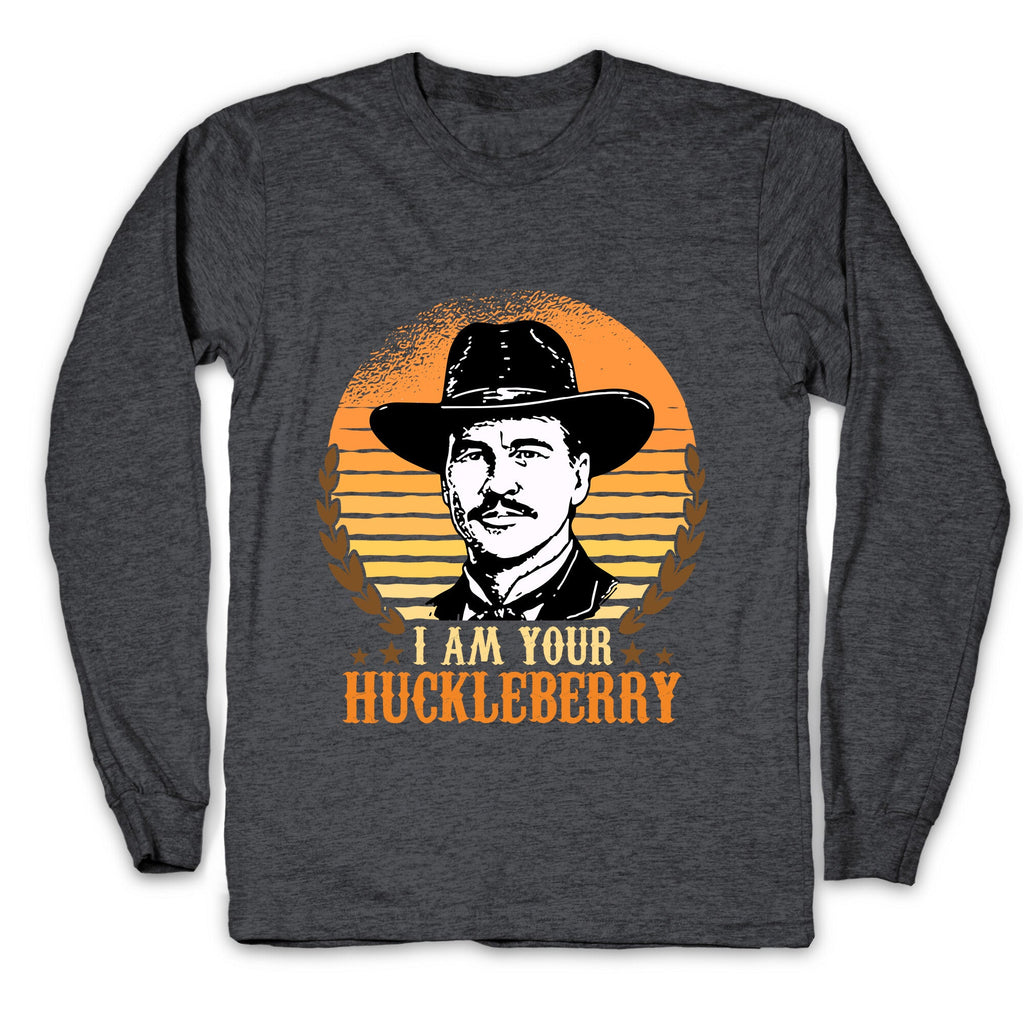 Im Your Huckleberry Longsleeve Tee