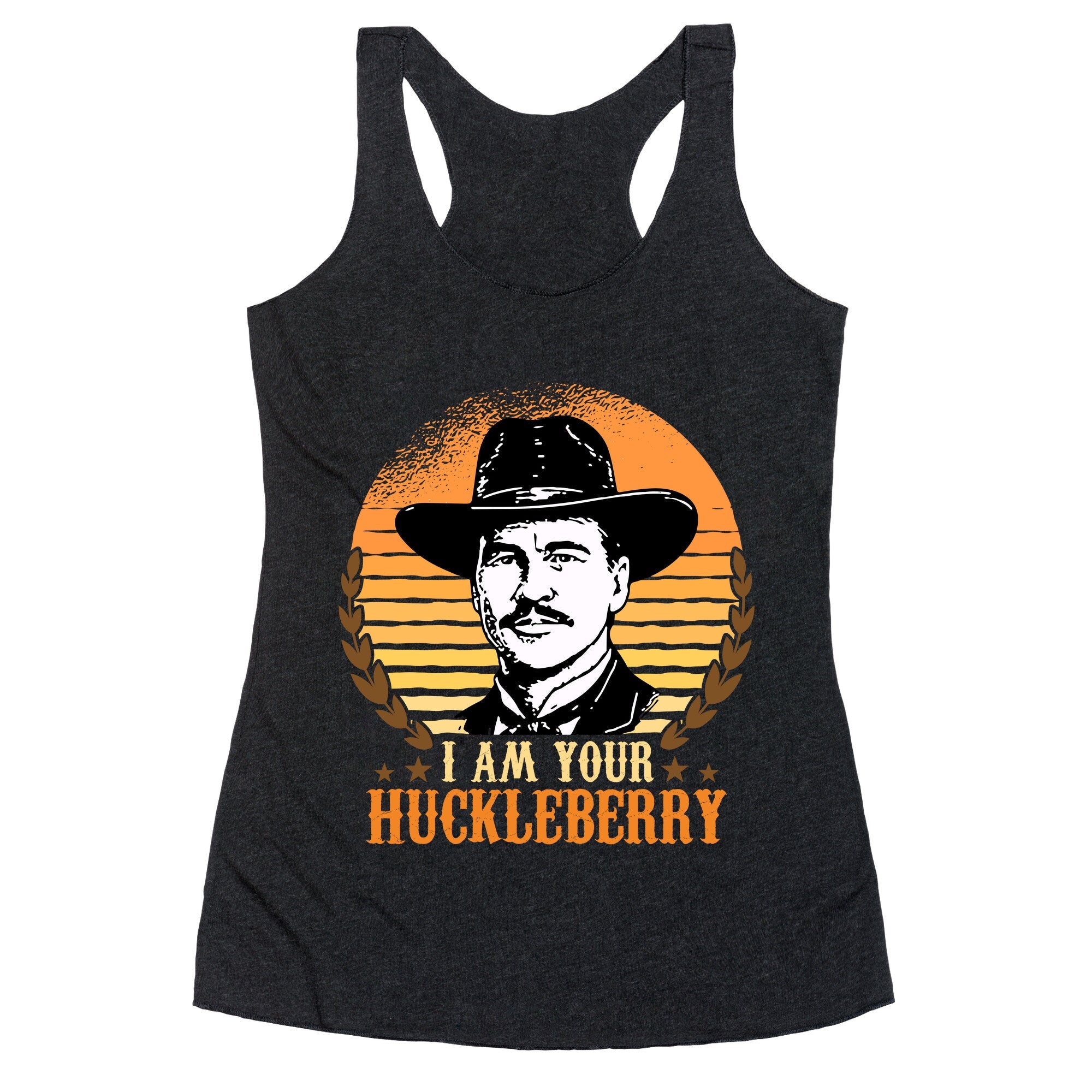 Im Your Huckleberry Racerback Tank