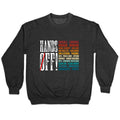 Hands Off Trump Protest Crewneck Sweatshirt