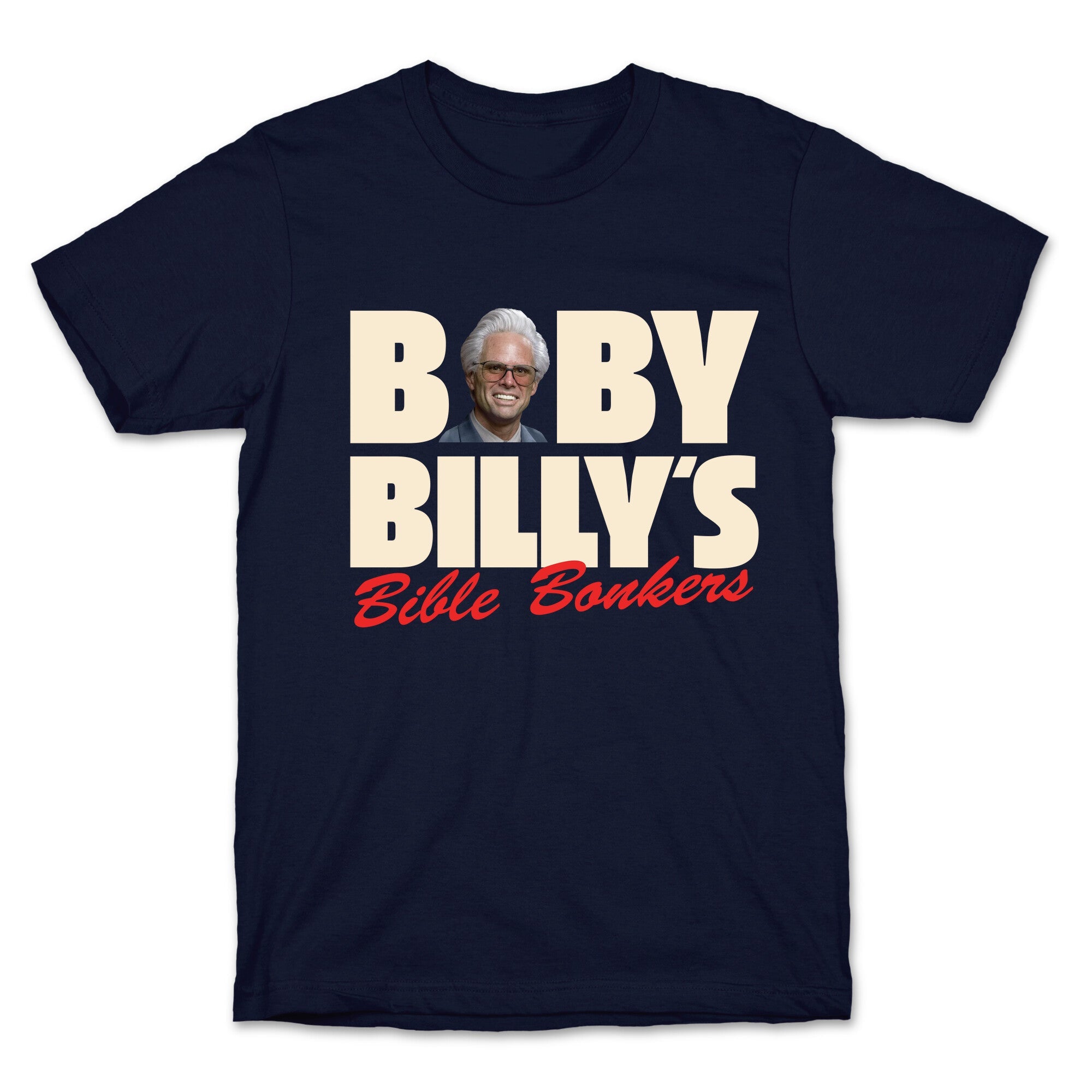 Baby Billys Bible Bonkers T-Shirt