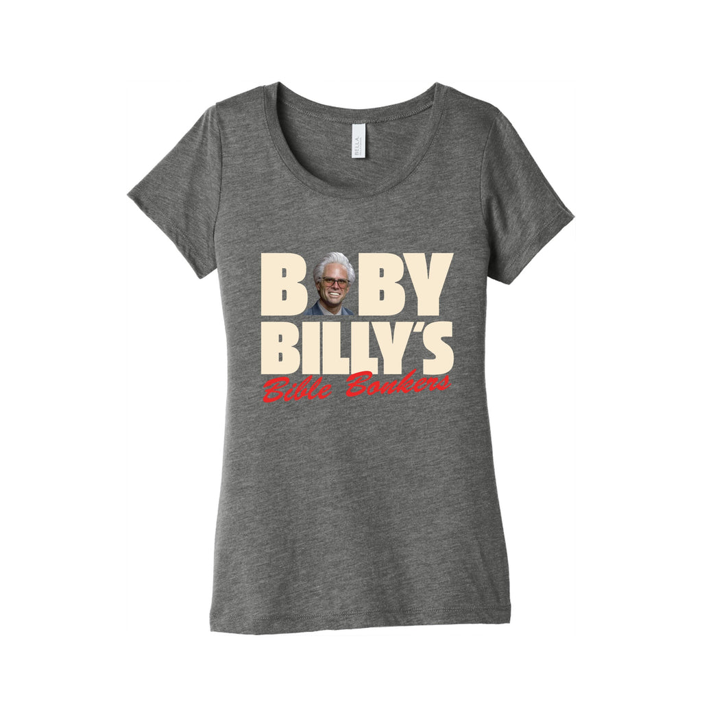 Baby Billys Bible Bonkers Womens Triblend Tee