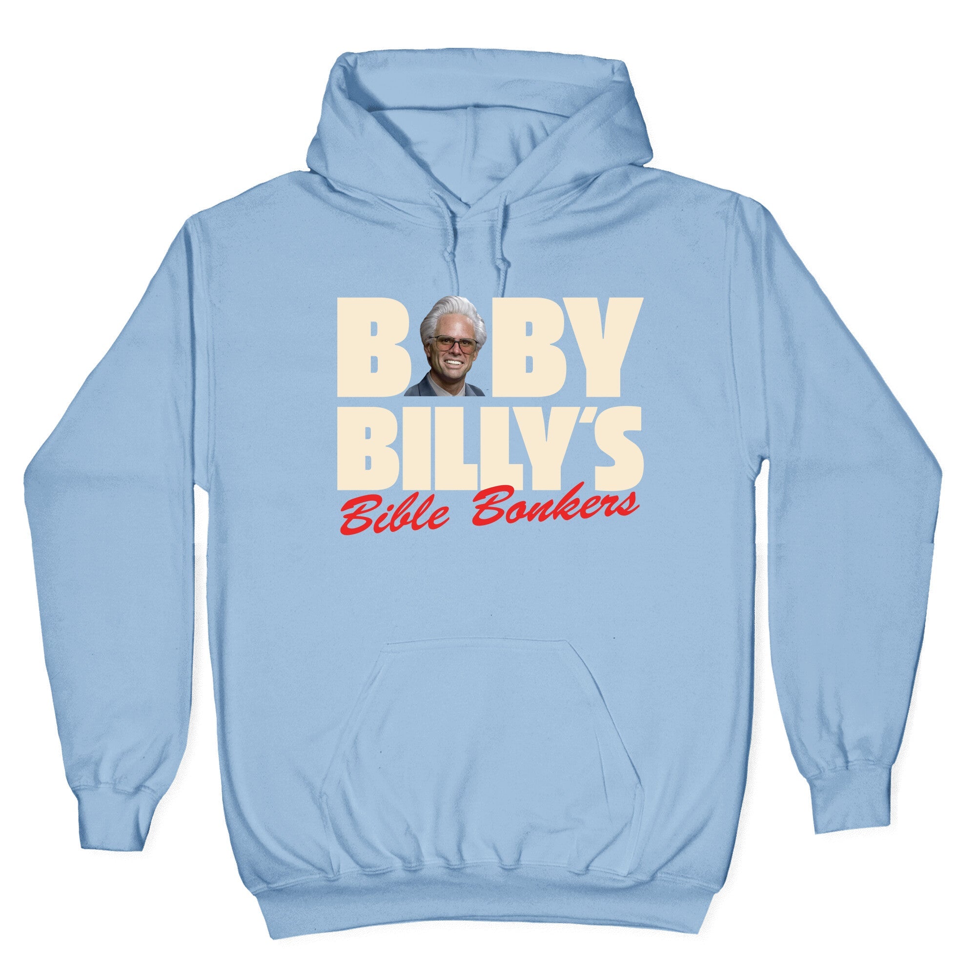 Baby Billys Bible Bonkers Hoodie