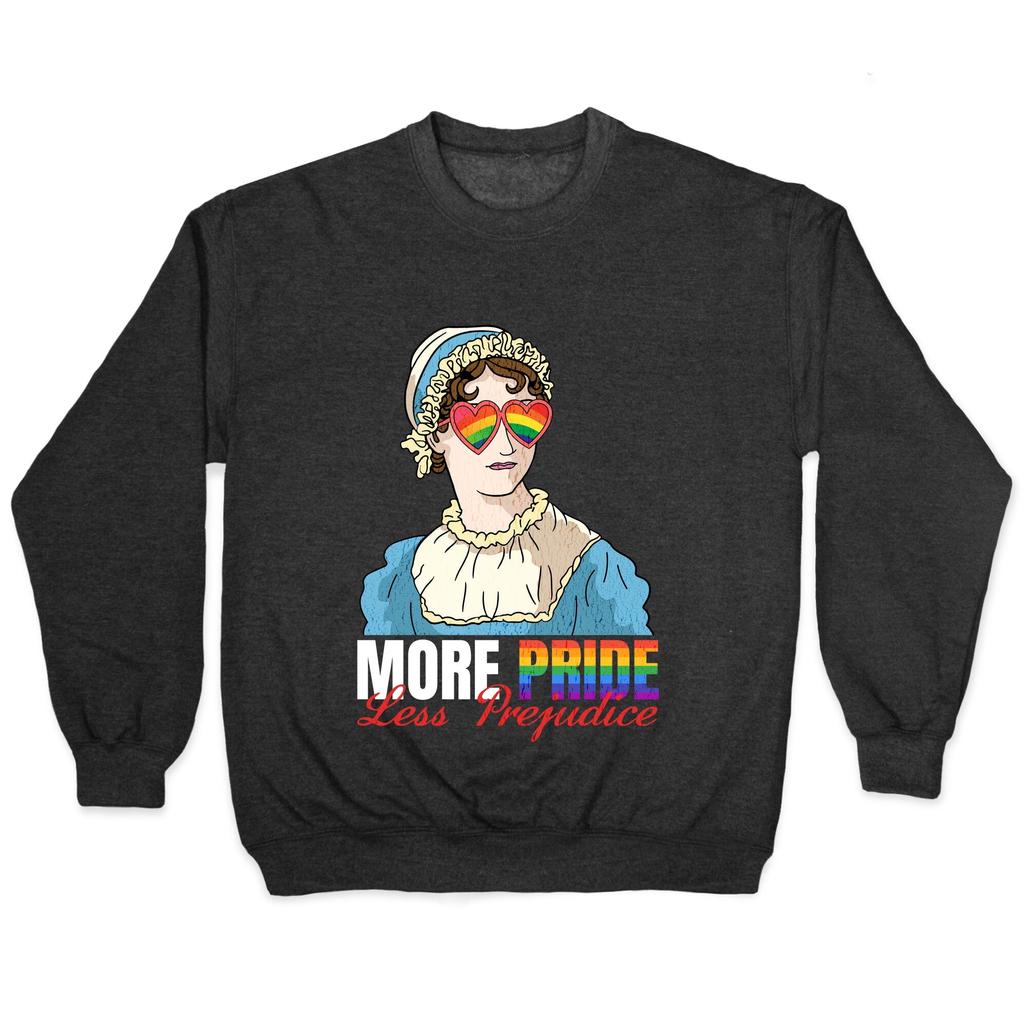 More Pride Less Prejudice 2025 Crewneck Sweatshirt