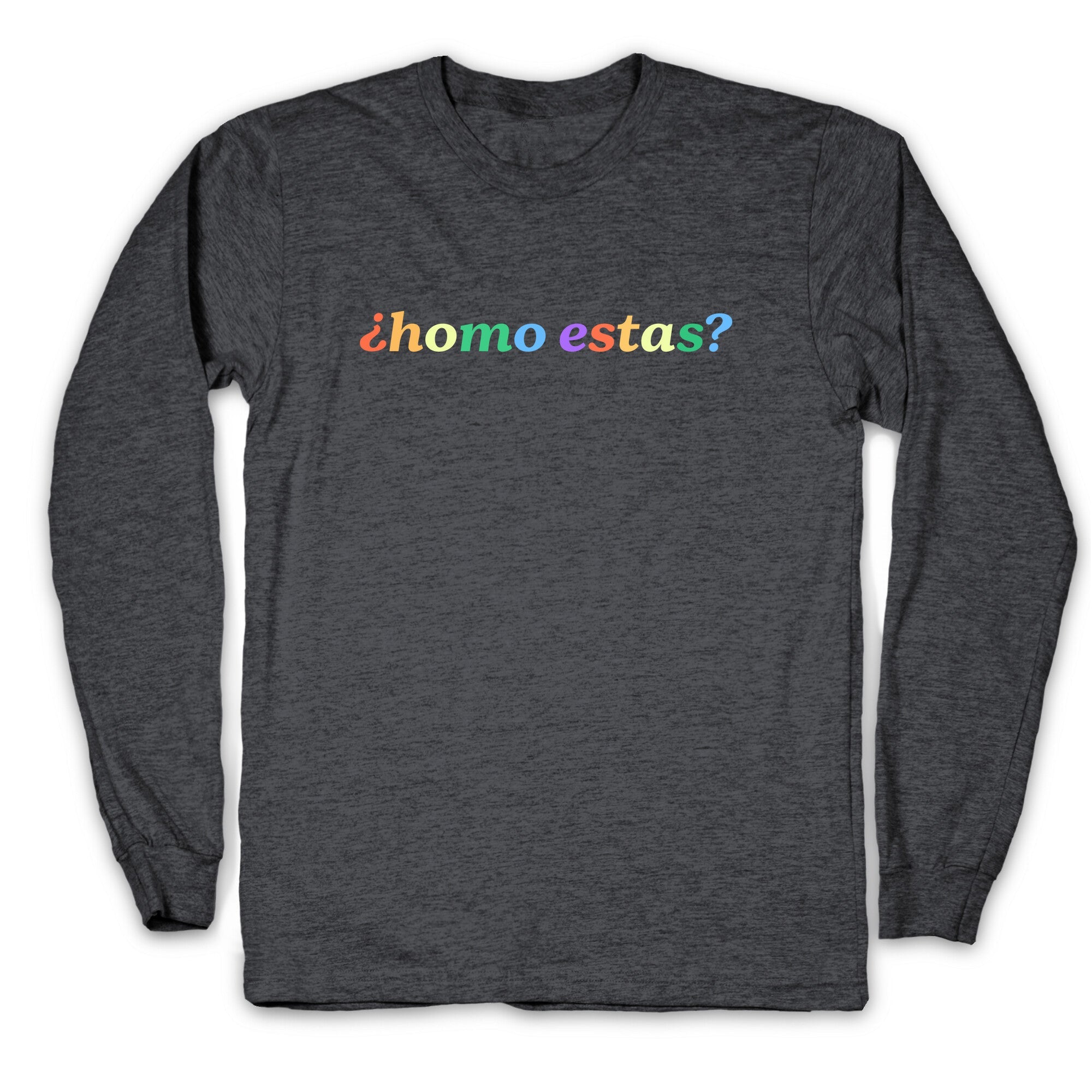 Homo Estas Rainbow Longsleeve Tee