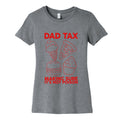 Dad Tax Womens Cotton Tee