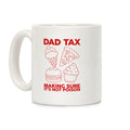 Dad Tax Coffee Mug