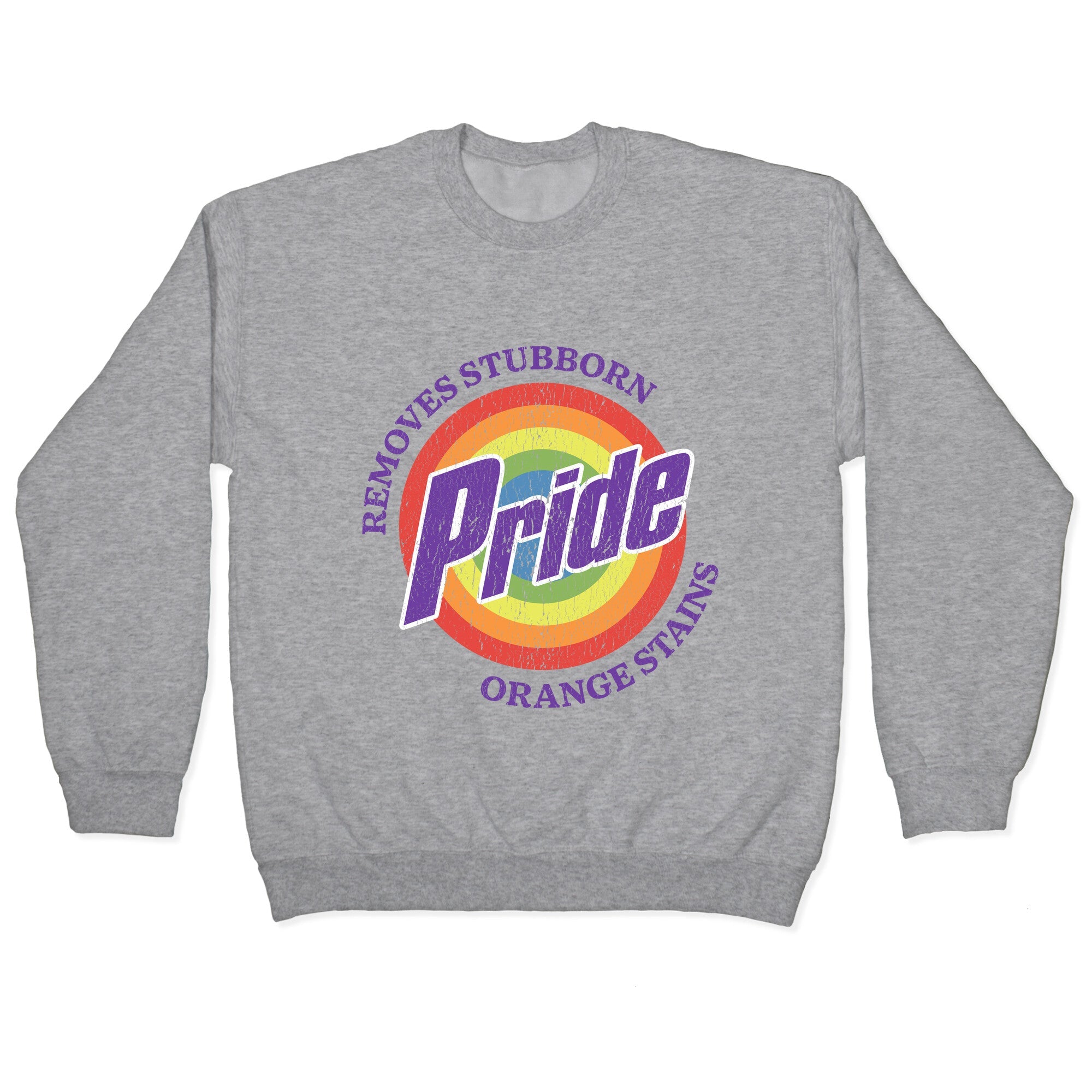 Pride Removes Orange Stains FDT Crewneck Sweatshirt