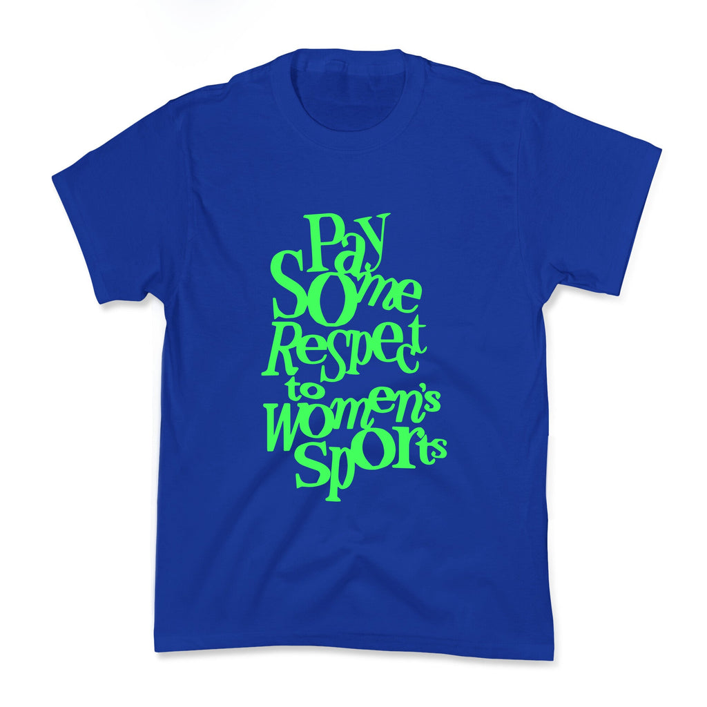 Pay Some Respect To Womens Sports Kids Tee