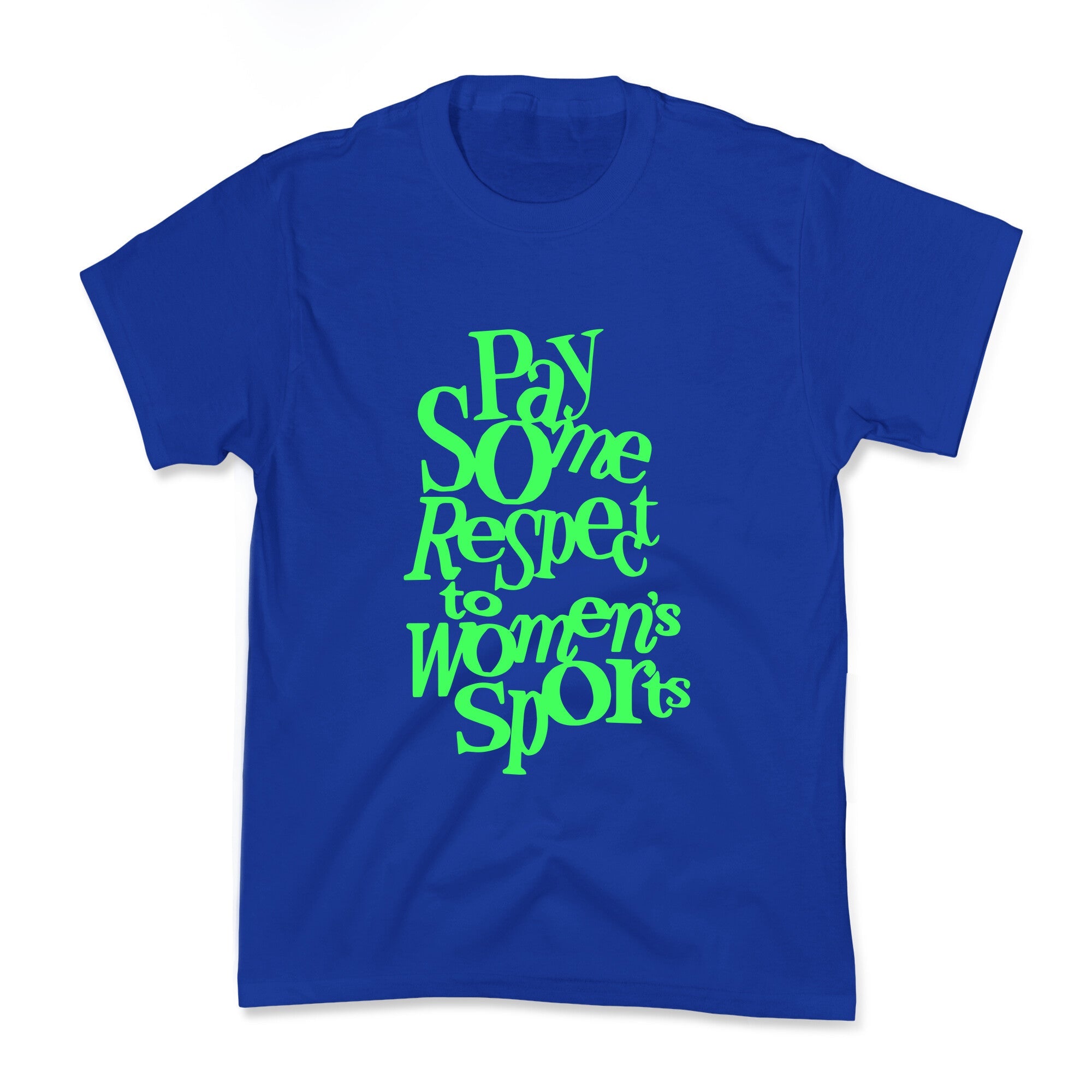 Pay Some Respect To Womens Sports Kids Tee