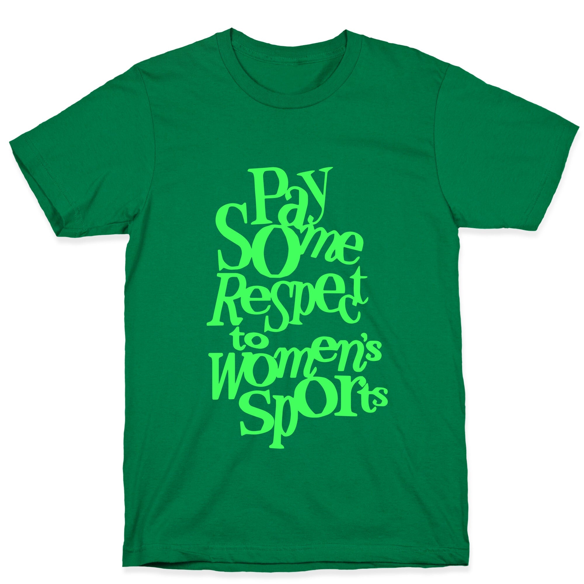 Pay Some Respect To Womens Sports T-Shirt