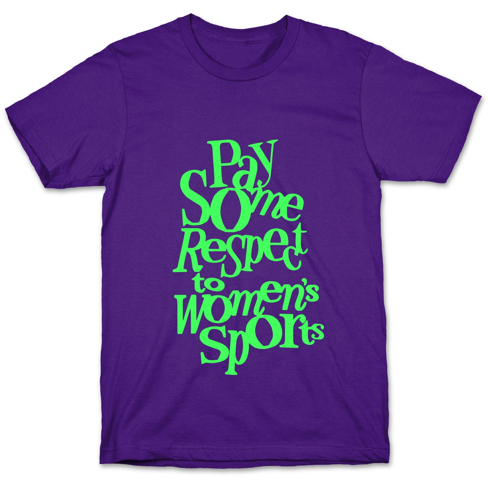 Pay Some Respect To Womens Sports T-Shirt