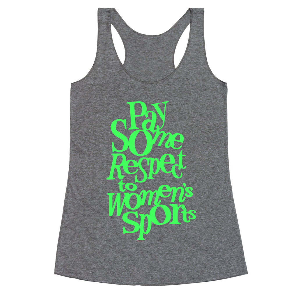Pay Some Respect To Womens Sports Racerback Tank