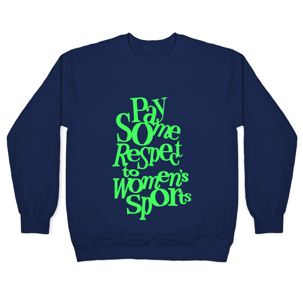 Pay Some Respect To Womens Sports Crewneck Sweatshirt