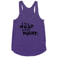 I Did What Last Night Racerback Tank