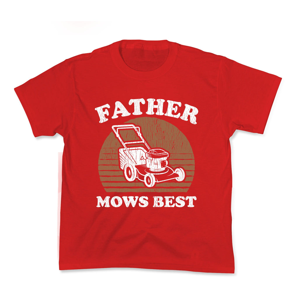 Father Mows Best Fathers Day Kids Tee