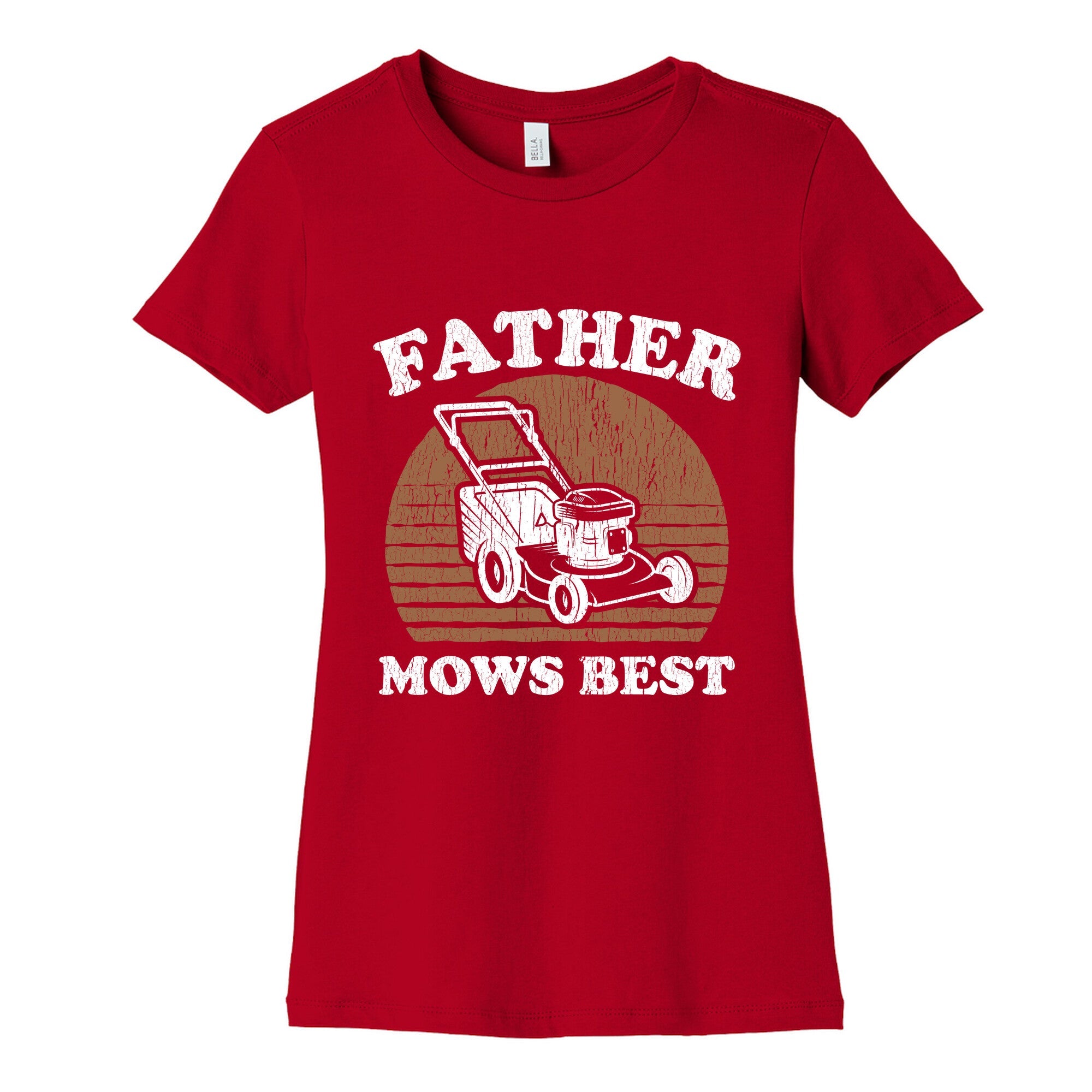 Father Mows Best Fathers Day Womens Cotton Tee