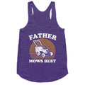 Father Mows Best Fathers Day Racerback Tank