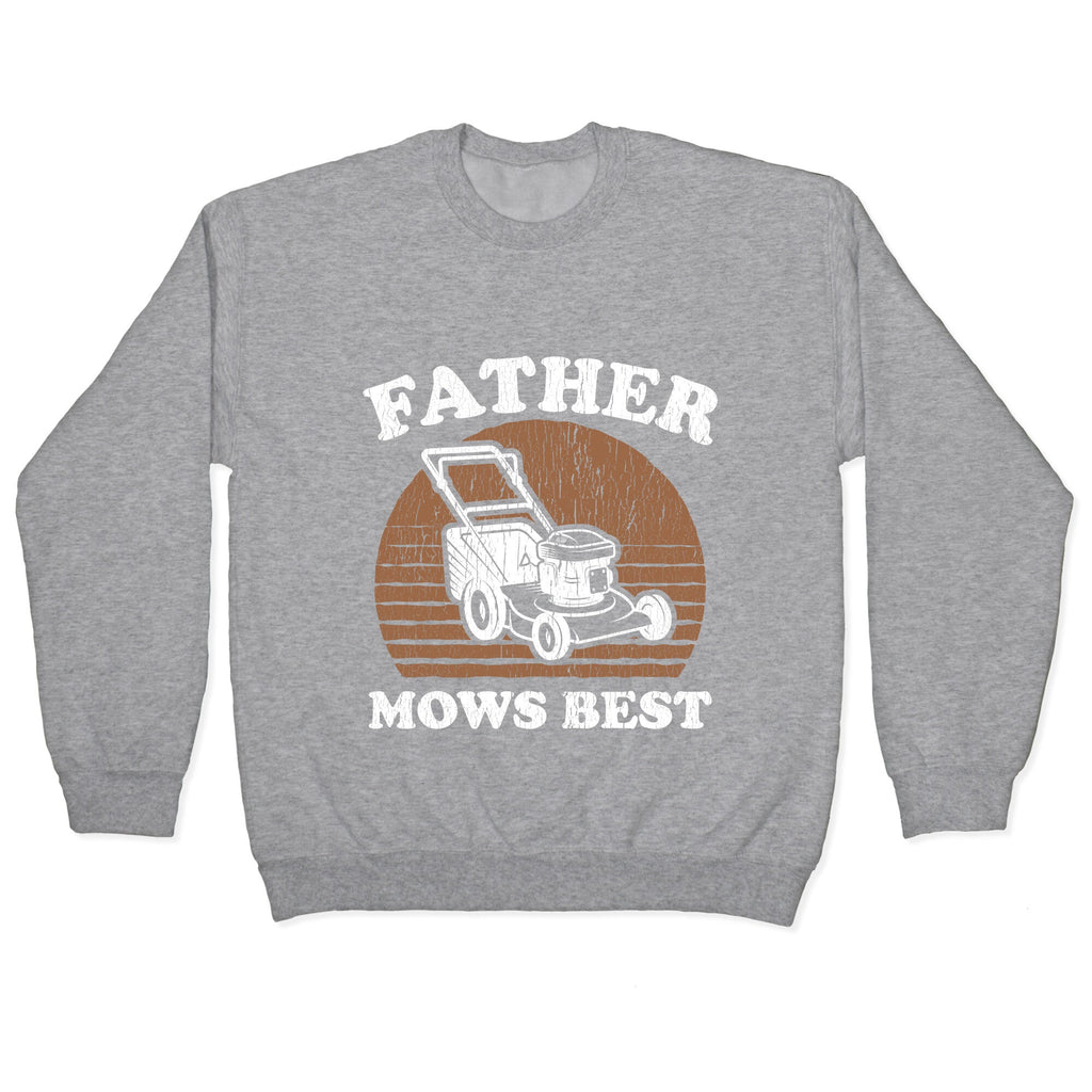 Father Mows Best Fathers Day Crewneck Sweatshirt