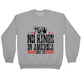 No Kings In America Crewneck Sweatshirt