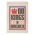 No Kings In America Garden Flag