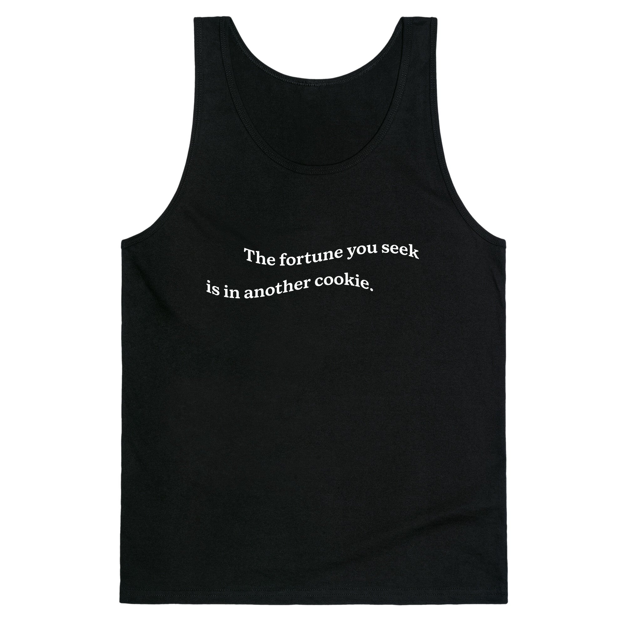 The Fortune You Seek is in Another Cookie Tank Top