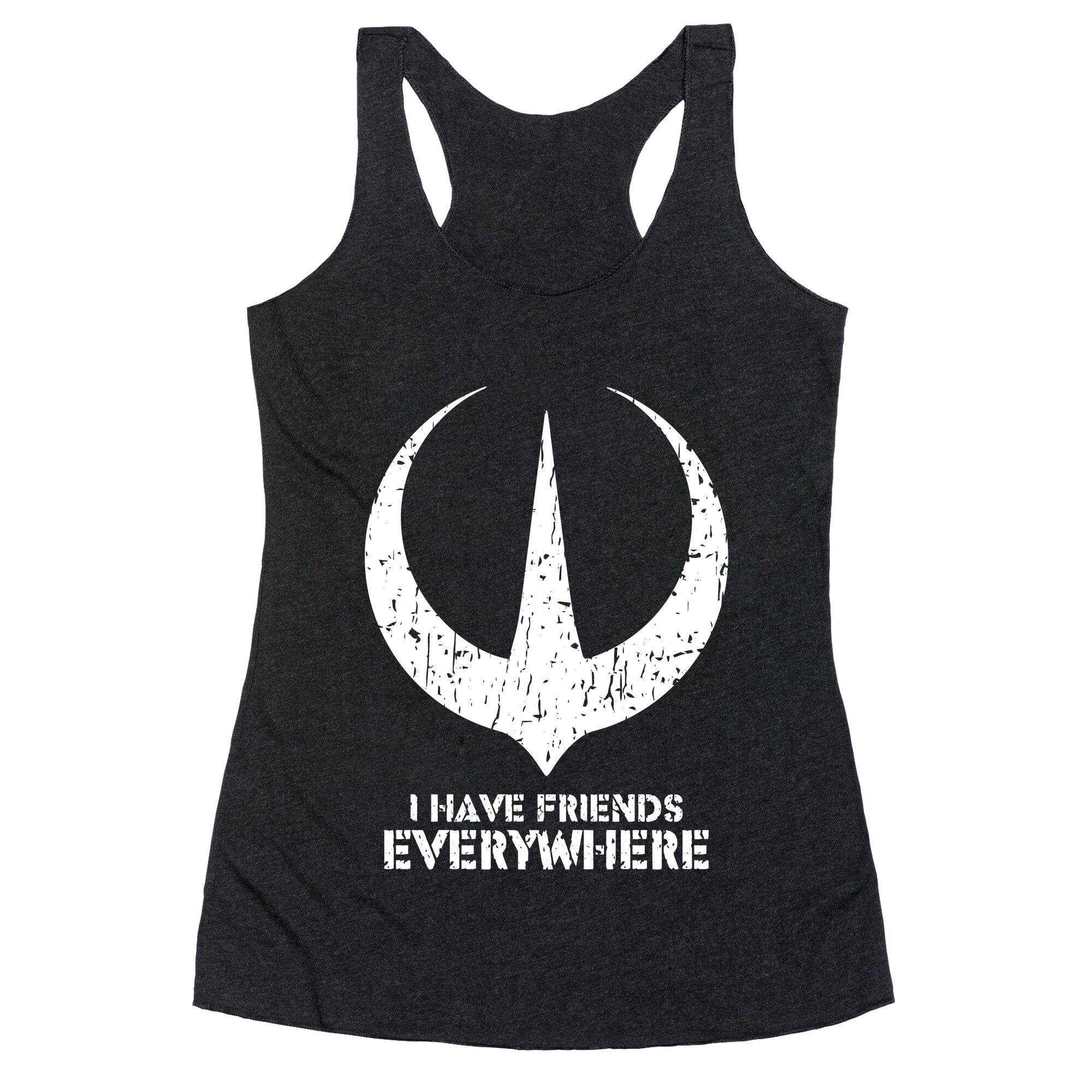 I Have Friends Everywhere Racerback Tank