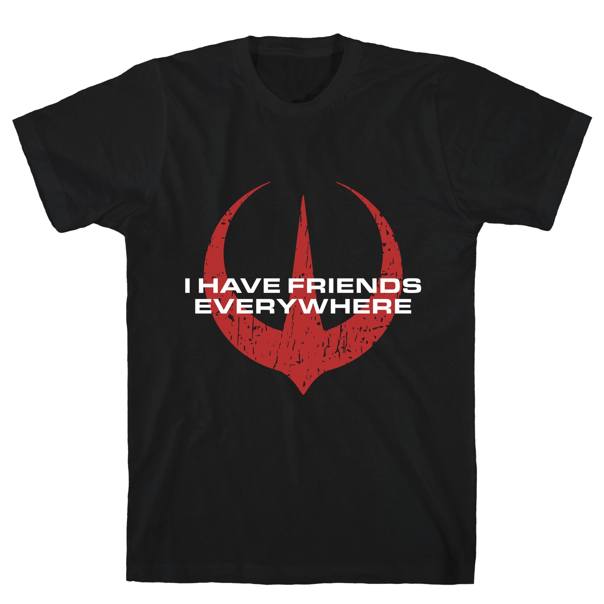 I Have Friends Everywhere Red T-Shirt
