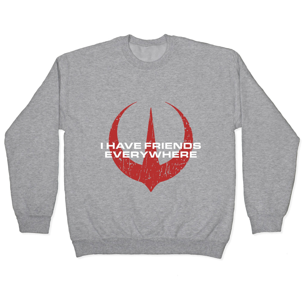 I Have Friends Everywhere Red Crewneck Sweatshirt