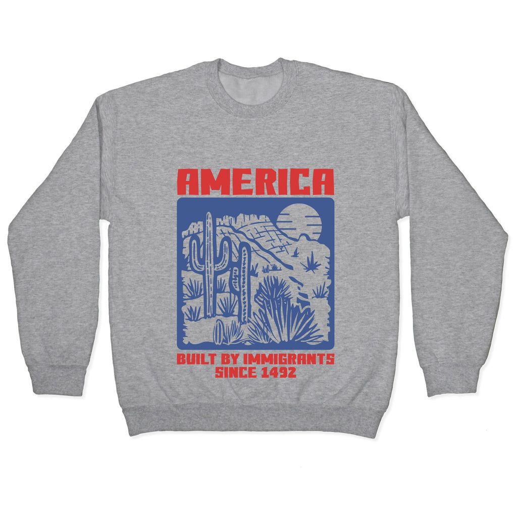 America Built By Immigrants July 4th Crewneck Sweatshirt