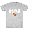 Bad Day to Be a Hot Dog T-Shirt