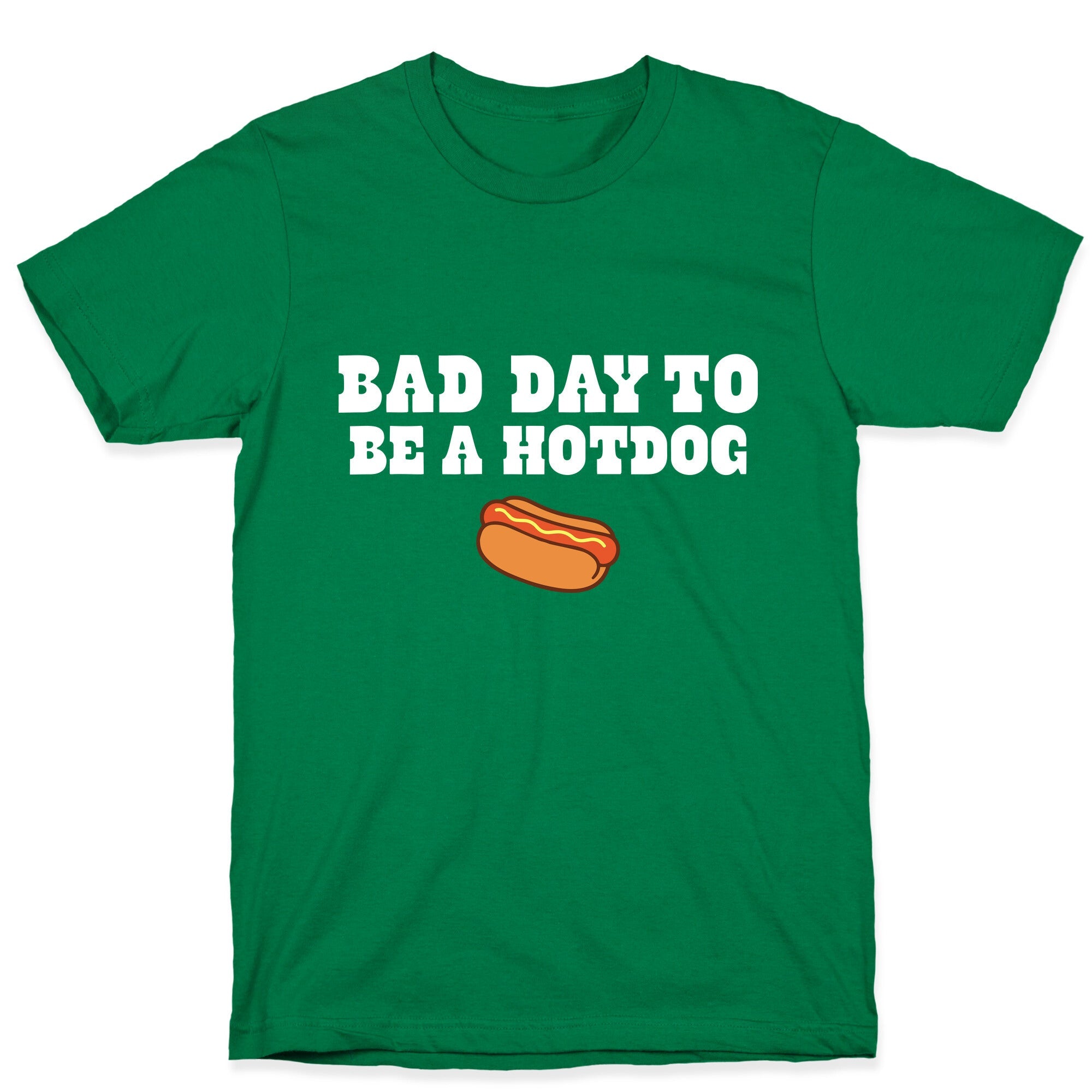 Bad Day to Be a Hot Dog T-Shirt