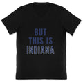But This is Indiana V-Neck