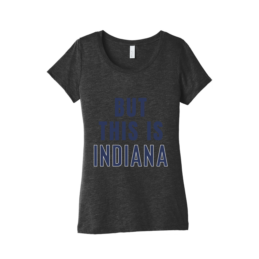 But This is Indiana Womens Triblend Tee