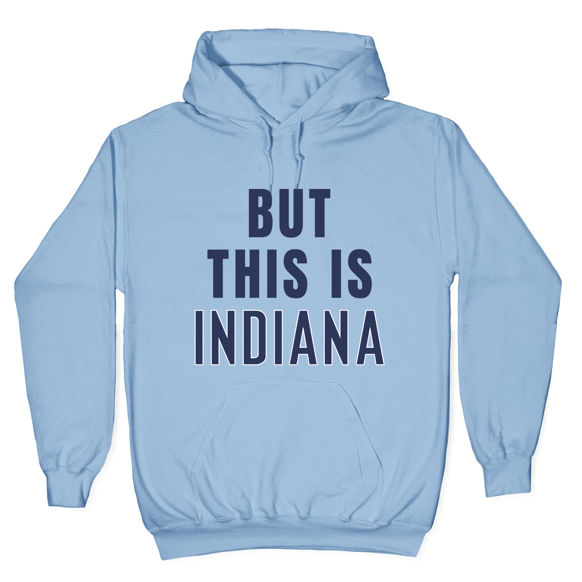 But This is Indiana Hoodie