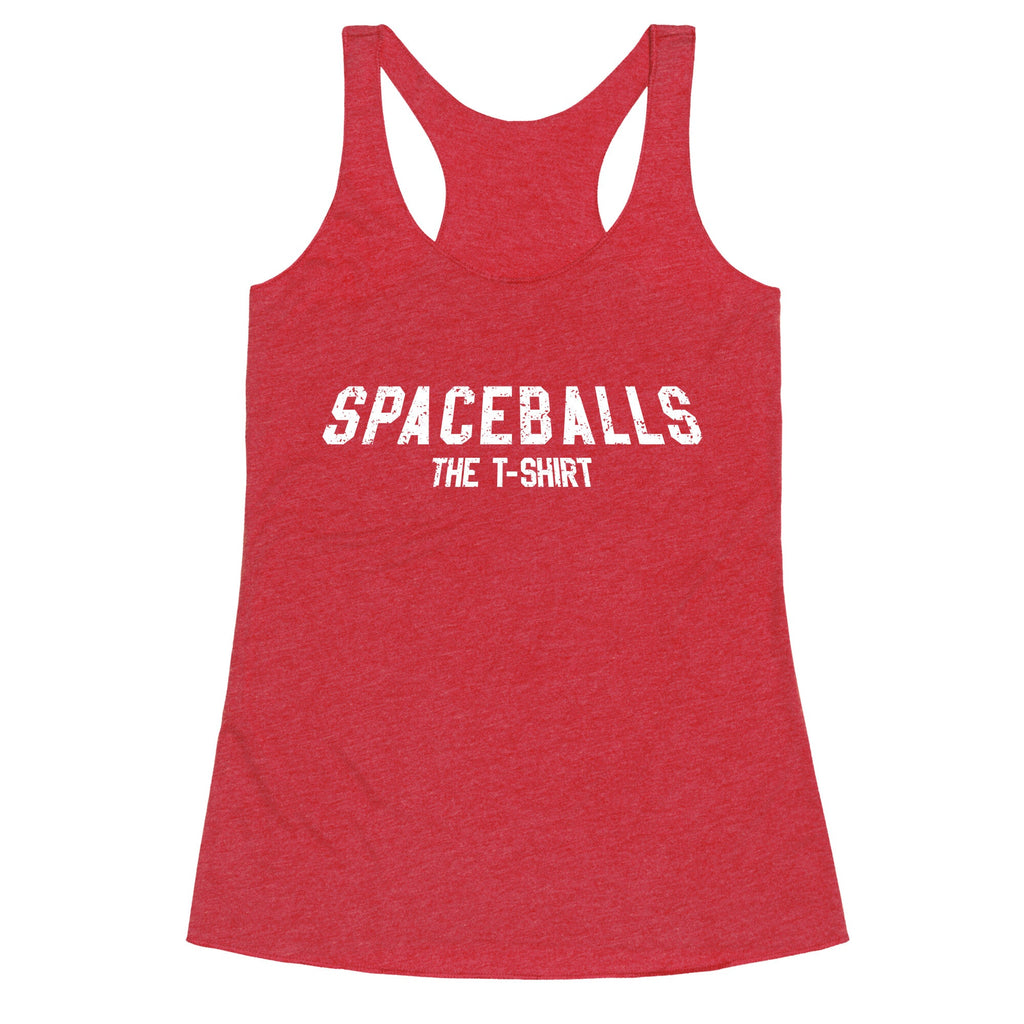 Spaceballs The T Shirt Racerback Tank