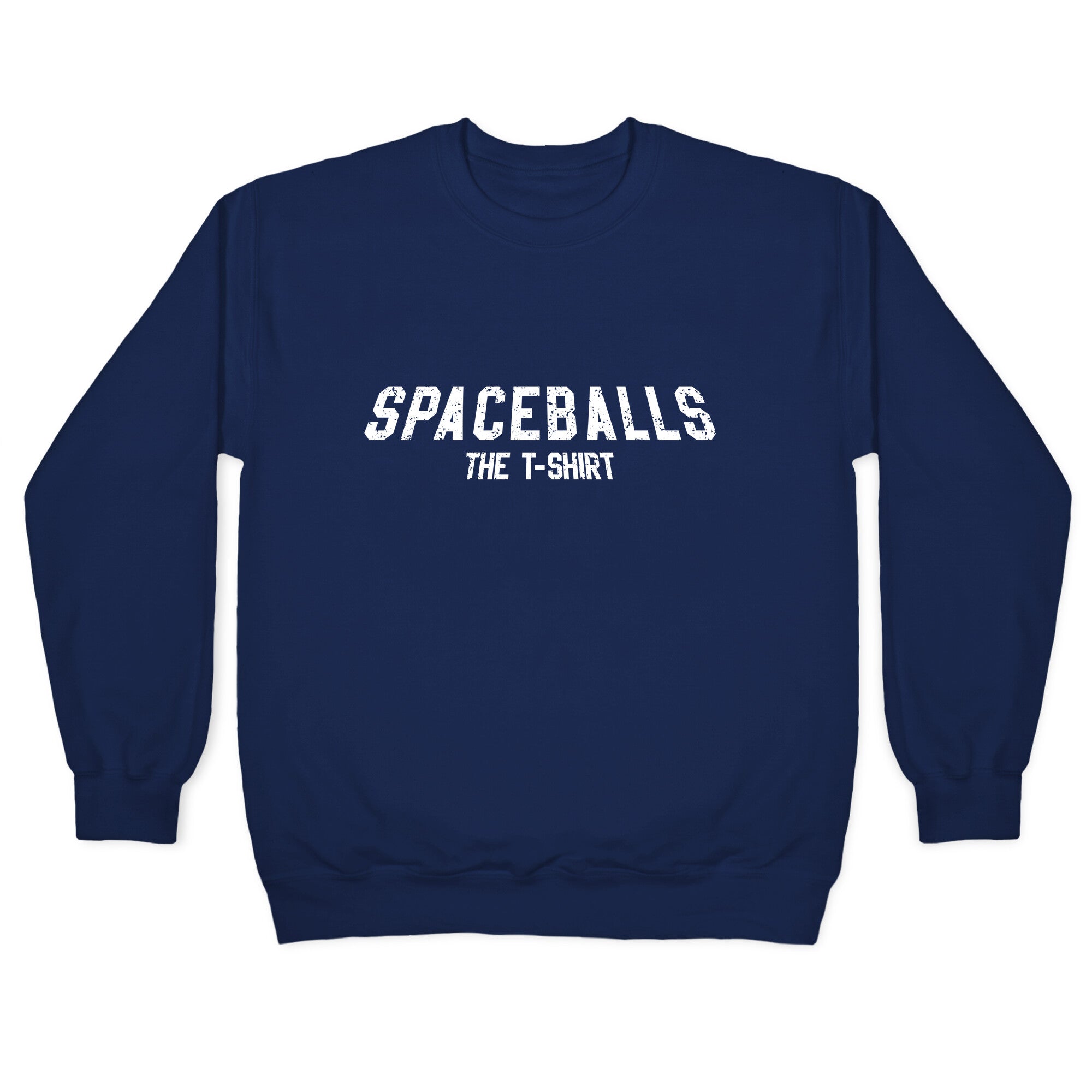 Spaceballs The T Shirt Crewneck Sweatshirt