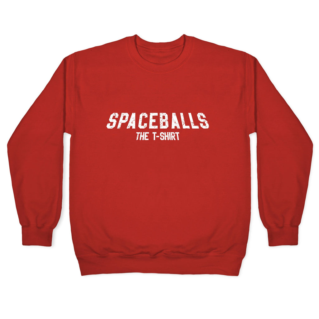 Spaceballs The T Shirt Crewneck Sweatshirt