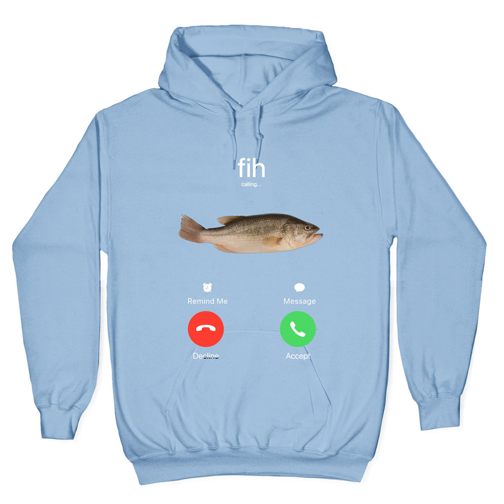 Fih Calling Me Hoodie