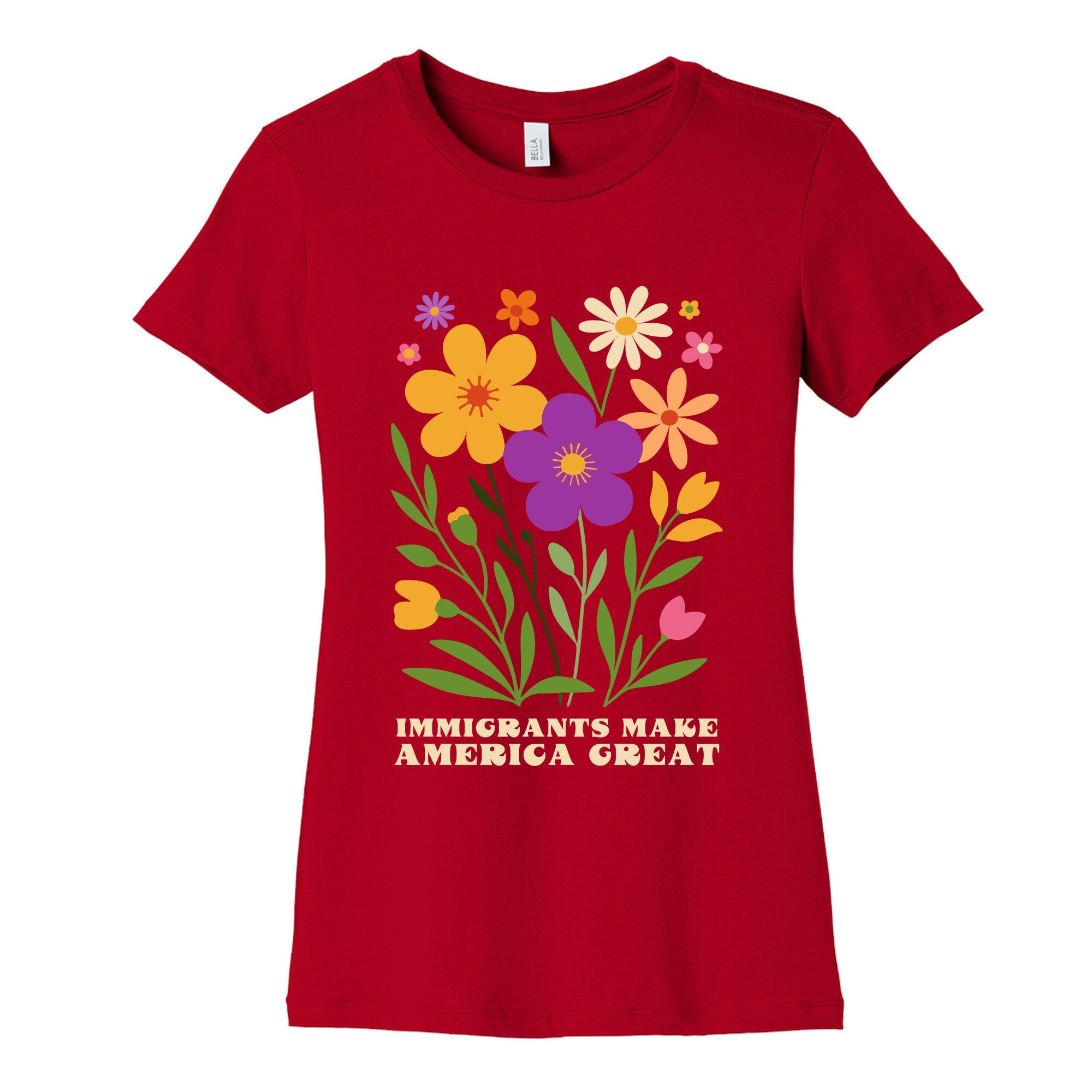 Immigrants Make America Great Floral Womens Cotton Tee