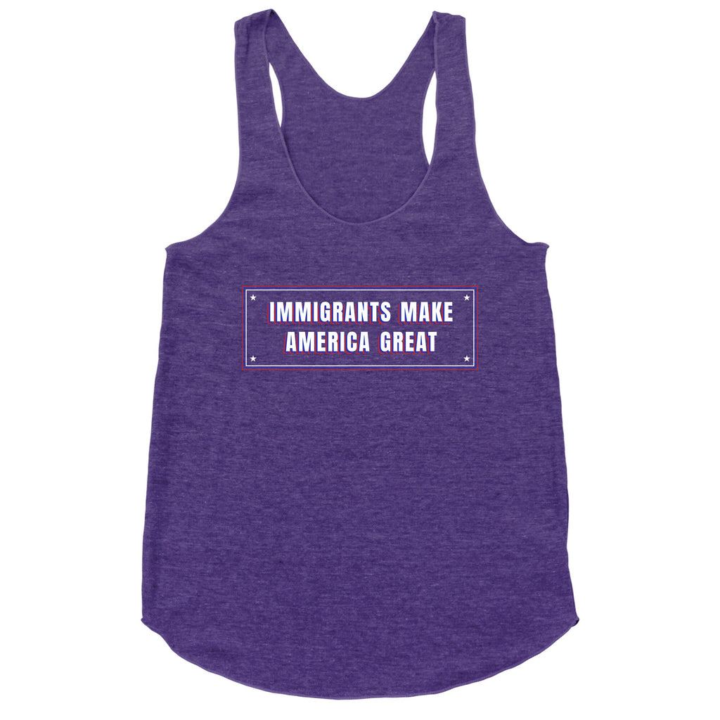 Immigrants Make America Great Anti Trump Racerback Tank