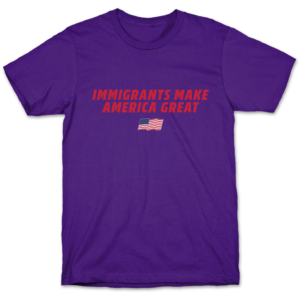Immigrants Make America Great Flag T-Shirt