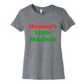 Mommys Little Meatball NYC Womens Cotton Tee