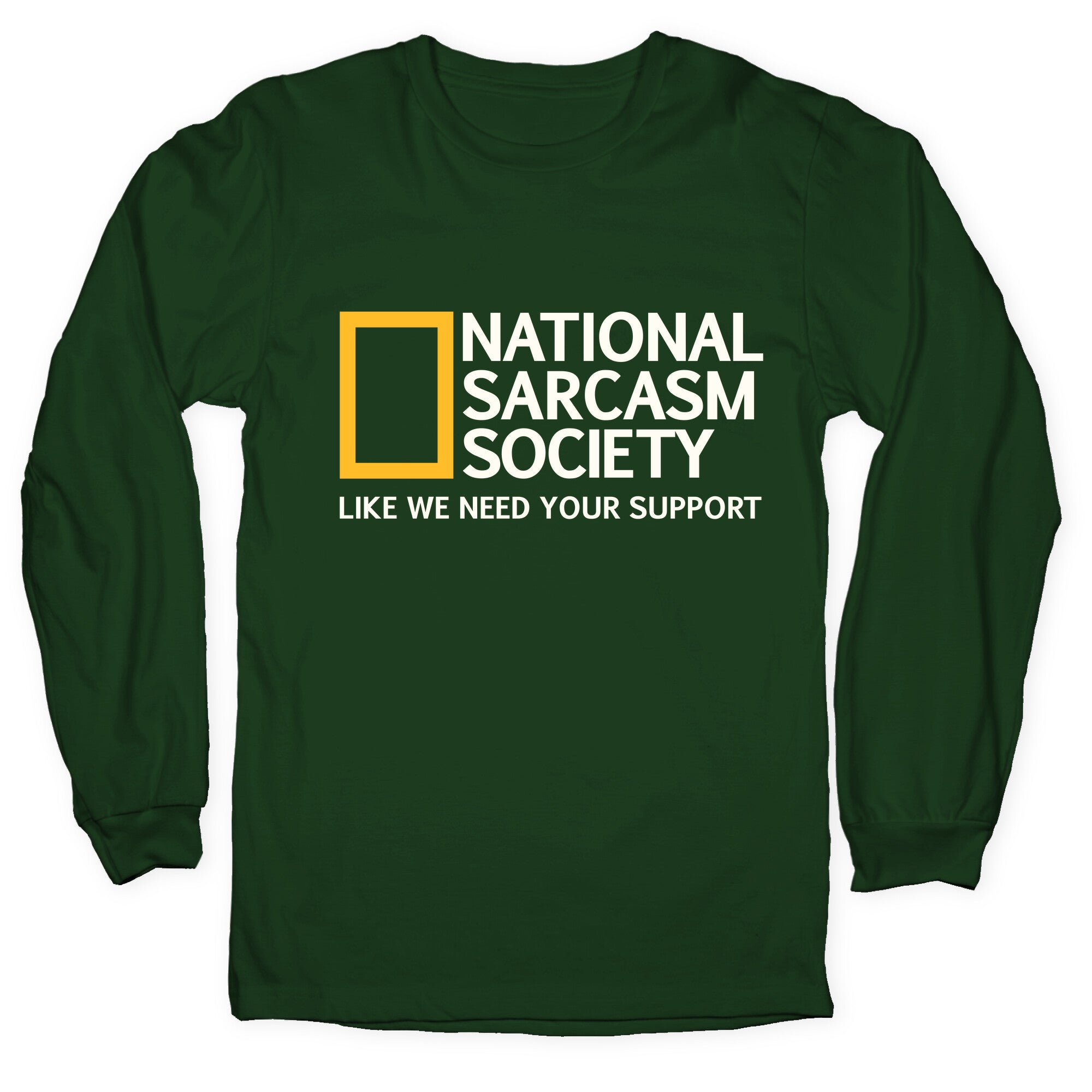National Sarcasm Society Longsleeve Tee