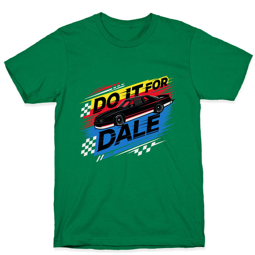 Do It For Dale T-Shirt