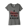 A Freako Is Not A Rico Womens Triblend Tee