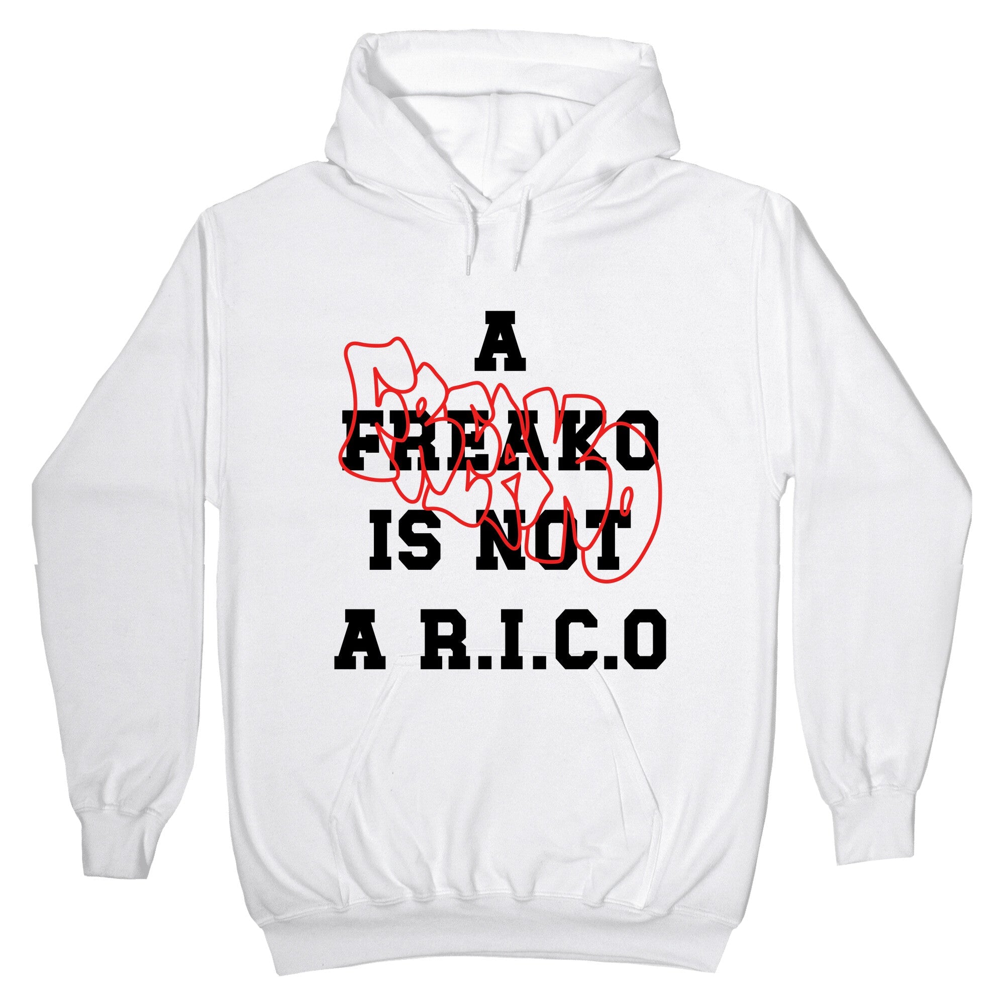 A Freako Is Not A Rico Hoodie