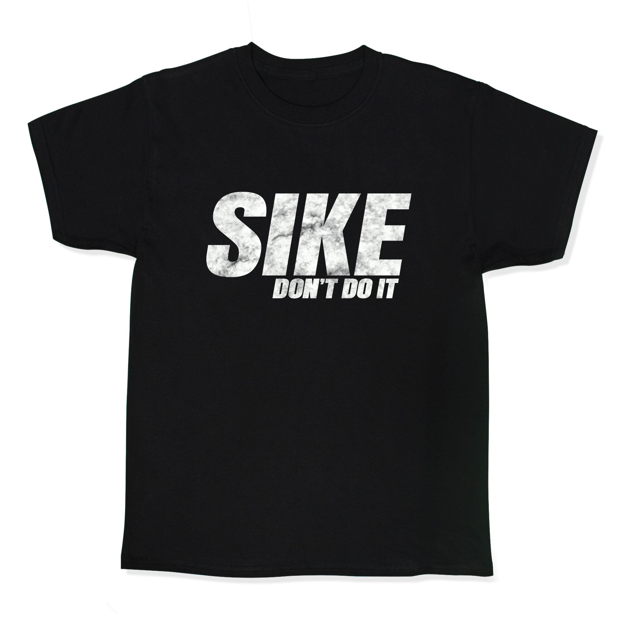 Sike Dont Do It Kids Tee